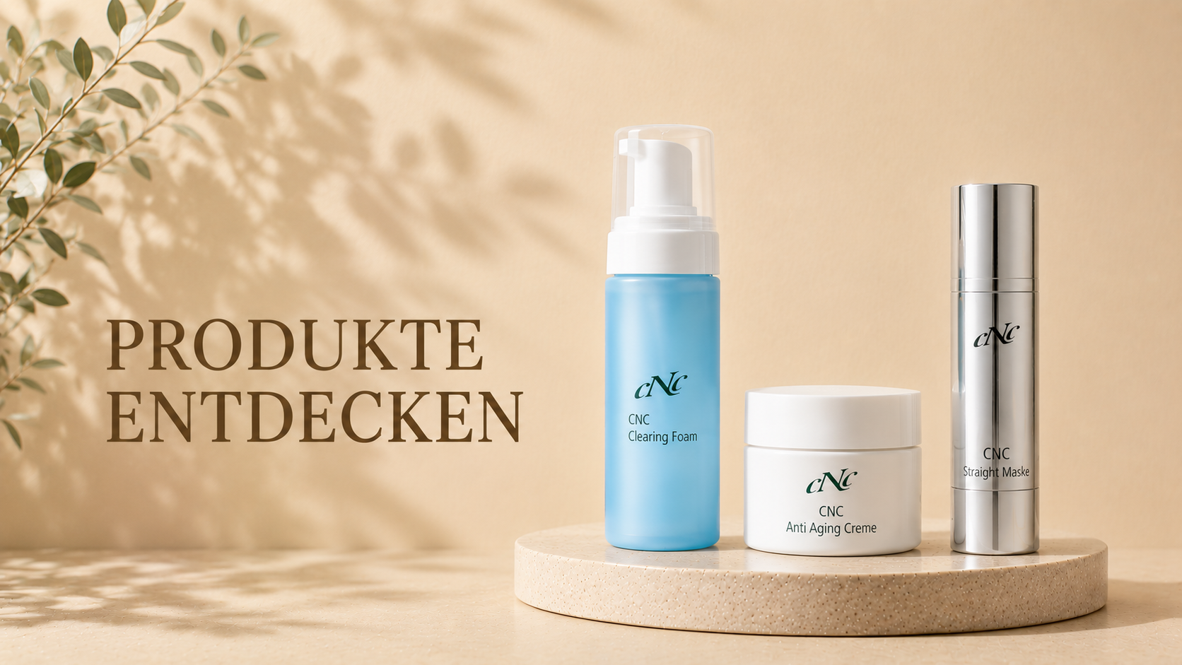 Produkte entdecken mit CNC Clearing Foam, CNC Anti Aging Creme und CNC Straight Maske in einem hochwertigen Hautpflege-Banner für professionelle Kosmetik.